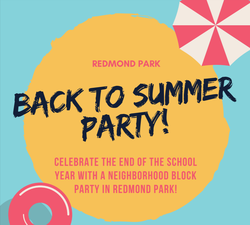 Redmond Park - Back to Summer Party! - Umbrella, sunshine and flotation device - Celebrate the end of the school year with a neighborhood block party in Redmond Park!